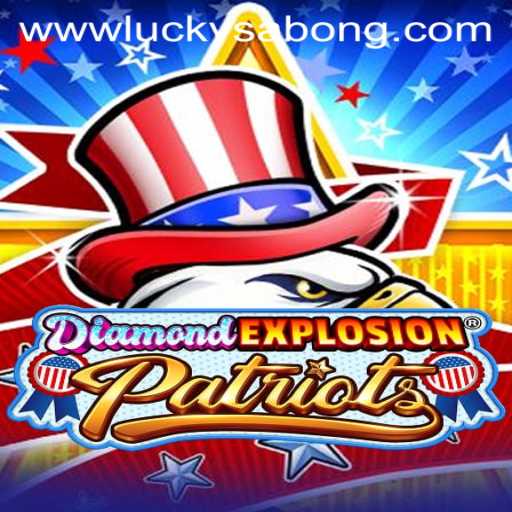Exploring DiamondExplosionPatriots: A Thrilling Blend with Lucky Sabong