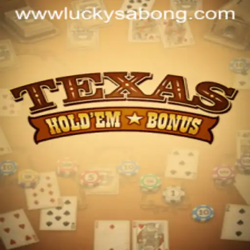 The Exciting World of Texas Hold'em Bonus and Lucky Sabong